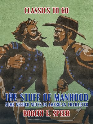 cover image of The Stuff of Manhood, Some Needed Notes in American Character